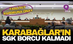 Karabağlar'da faaliyet raporuna onay: SGK borcu kalmadı