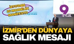 İzmir’den dünyaya sağlık mesajı: 26 maddelik stratejik manifesto açıklandı