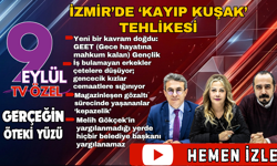 Gerçeğin Öteki Yüzü'nde yoğun gündem değerlendirildi: İzmir'de kayıp kuşak tehlikesi!