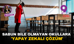 Sabun bile olmayan okullara 'yapay zekalı çözüm'