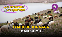 İzmir’de kırsala can suyu: Gölet sayısı 100’e çıkıyor!