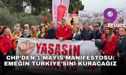 CHP’den 1 Mayıs Manifestosu: Emeğin Türkiye’sini Kuracağız