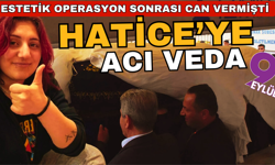 Estetik operasyon sonrası can vermişti... İzmirli Hatice'ye acı veda!