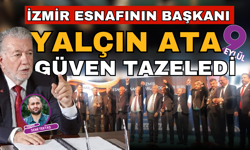 İzmir esnafının başkanı Yalçın Ata güven tazeledi…