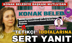 "Tetikçi" iddialarına Konak Belediye Başkanı Mutlu'dan sert yanıt