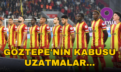 Göztepe'nin kabusu uzatmalar oldu