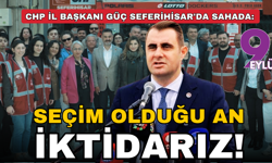 CHP İzmir, Seferihisar'da sahada: Seçim olduğu an iktidarız!