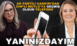 AK Partili Çankırı’dan CHP'li Mutlu’ya 'Geçmiş olsun'