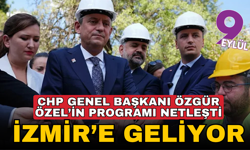 Özel'in İzmir programı netleşti