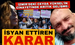 İzmir'de Ceyda Yüksel cinayetinde kritik gelişme: İsyan ettiren karar!