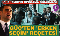 CHP İzmir'den Bergama mesaisi: Güç'ten 'erken seçim' reçetesi