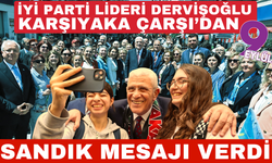 Dervişoğlu Karşıyaka’dan sandık mesajı verdi