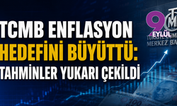 TCMB enflasyon hedefini büyüttü: Tahminler yukarı çekildi