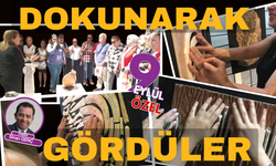 Tarihi dokunarak gördüler