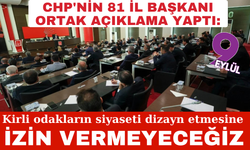 CHP'nin 81 il başkanı: Mide bulandırıcı kampanyayı yürütenler aciz birer kukla