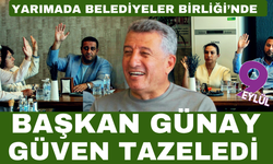 Başkan Günay güven tazeledi