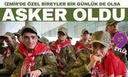 İzmir'de özel bireyler askerlik heyecanı yaşadı