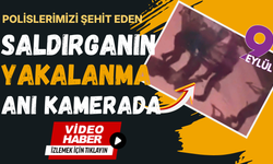 Polisleri şehit eden saldırgan böyle yakalandı