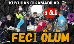 Kuyu faciası; 3 kişi öldü