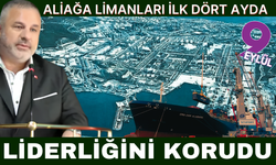 Aliağa limanları ilk 4 ayda liderliğini korudu