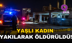Torbalı'da kan donduran olay: Yaşlı kadın yakılmış halde bulundu