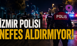 İzmir Polisi Nefes Aldırmıyor