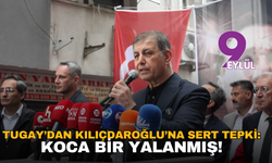 Tugay’dan Kılıçdaroğlu’na sert tepki: Koca bir yalanmış!