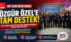 CHP İzmir örgütünden Özgür Özel'e 'tam destek' deklarasyonu
