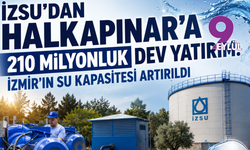 İzmir'in Su Kapasitesi Artırıldı