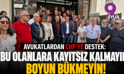 Avukatlardan CHP’ye destek: Bu olanlara kayıtsız kalmayın! Boyun bükmeyin!
