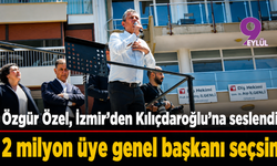 Özgür Özel’den İzmir’den Kılıçdaroğlu’na seslendi: 2 milyon üye genel başkanı seçsin