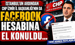 CHP İzmir İl Başkanı Güç: Facebook sayfamız bilgimiz dahilinde olmadan yönetimimizden alındı