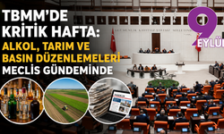 TBMM’de yoğun hafta başlıyor: Alkol düzenlemesinden tarım arazilerine kadar kritik teklifler masada