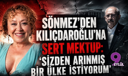 Sönmez'den Kılıçdaroğlu'na Sert Mektup: Ülkemin Canını Neye Feda Ettiniz?