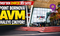 TMSF İzmir’de Point Bornova AVM’yi satışa çıkardı: Değeri 1,7 milyar TL