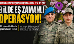 Dorukhan Büyükışık soruşturmasında 9 ilde eş zamanlı operasyon: 26 şüpheli gözaltında