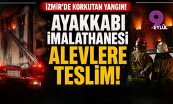 Bornova’daki ayakkabı imalathanesinde korkutan yangın: 1 kişi hastanelik oldu