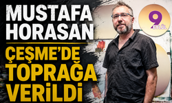 Mustafa Horasan, Çeşme'de Toprağa Verildi