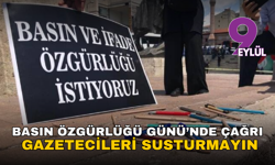 Basın Özgürlüğü Günü’nde çağrı: Gazetecileri susturmayın