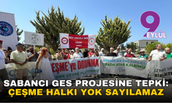 Sabancı GES projesine tepki: Çeşme halkı yok sayılamaz