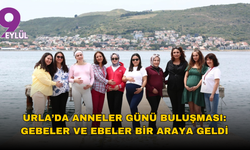 Urla’da Anneler Günü buluşması: Gebeler ve ebeler bir araya geldi
