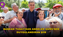 Başkan Tugay’dan Anneler Günü’nde duygulandıran şiir