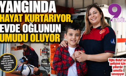 İzmir’de itfaiyede kahraman, evinde oğluna umut oluyor
