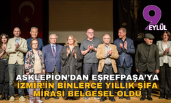 Asklepion’dan Eşrefpaşa’ya uzanan şifa yolculuğu belgesel oldu