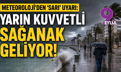 Meteoroloji’den İzmir’e ‘sarı’ alarm! Kuvvetli sağanak ve fırtına geliyor