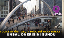 Tugay’ın üst geçit projesi rafa kalktı, Ünsal önerisini sundu