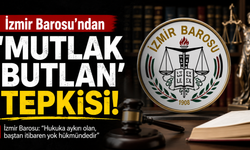 İzmir Barosu'ndan 'mutlak butlan' tepkisi