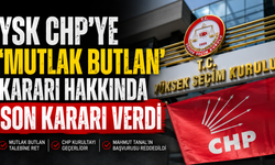 SON DAKİKA: YSK, CHP kararını açıkladı!