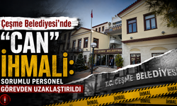 Çeşme Belediyesi'nde "can" ihmali: Sorumlu personel görevden uzaklaştırıldı