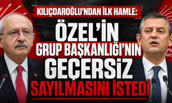 Kılıçdaroğlu'ndan hamle: Özel'in Grup Başkanlığı'nın geçersiz sayılmasını istedi